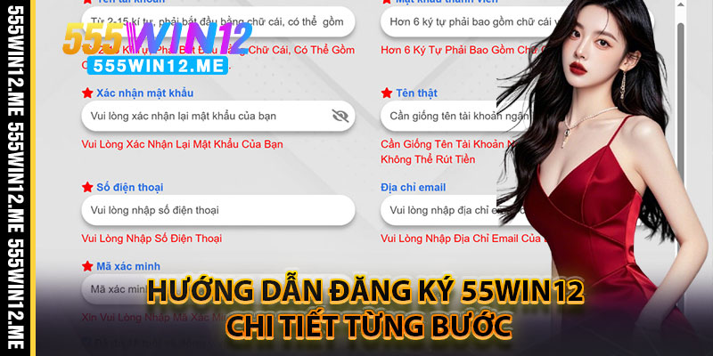 Hướng dẫn đăng ký 55WIN12 chi tiết từng bước