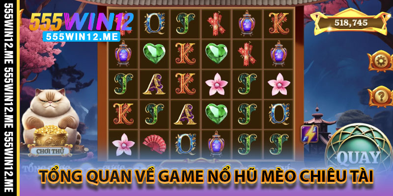 Tổng Quan Về Game Nổ Hũ Mèo Chiêu Tài
